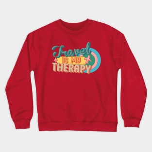 Travel Is My Therapy Crewneck Sweatshirt